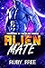 Alien Mate: A Steamy SciFi ...