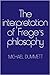 The Interpretation of Frege's Philosophy by Michael Dummett