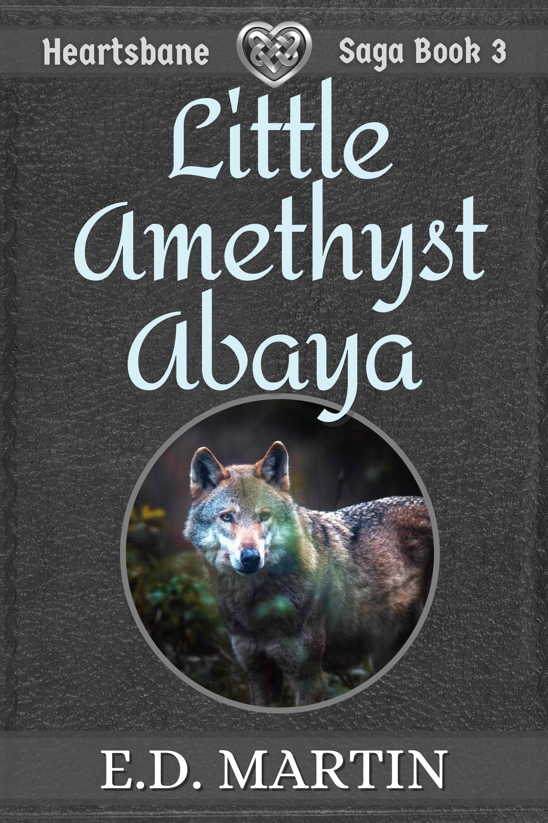 Little Amethyst Abaya (Heartsbane Saga, #3)