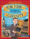 Alan Turing and the Power of Curiosity by Karla Arenas Valenti
