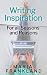 Writing Inspiration for all Seasons and Reasons: Writer Ideas & Prompts to Overcome Writer's Block