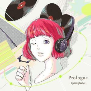 Prologue – Gymnopédies –