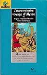 L'extraordinaire Voyage D'ulysse: D'après L'odyssée D'homère