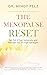 The Menopause Reset: Get Rid of Your Symptoms and Feel Like Your Younger Self Again