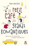 Le petit café des grands romantiques by Tash Skilton