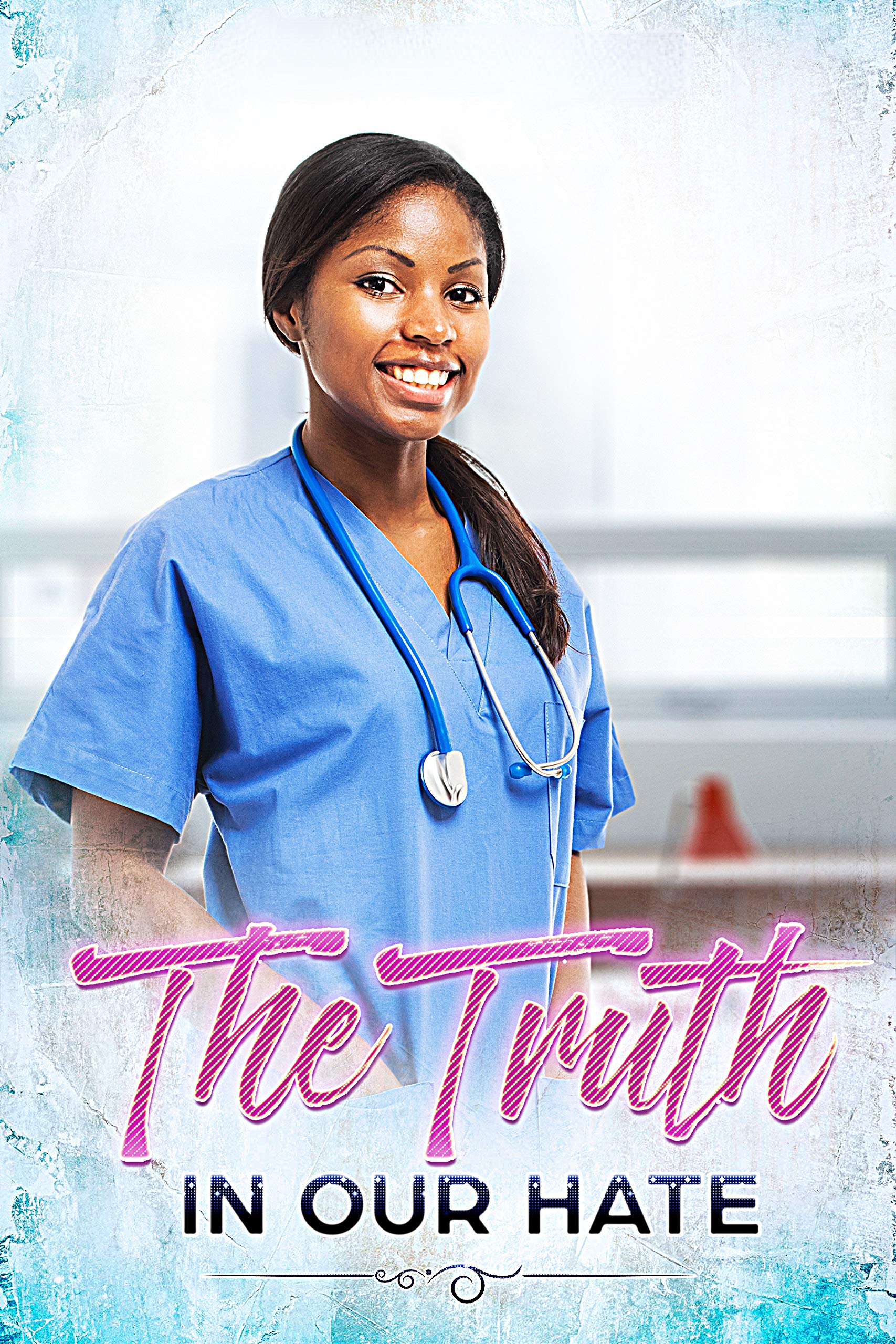 The Truth in Our Hate (Kindle Edition)