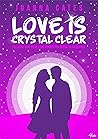 Love is Crystal Clear by Joanna Cates