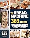The Bread Machine...