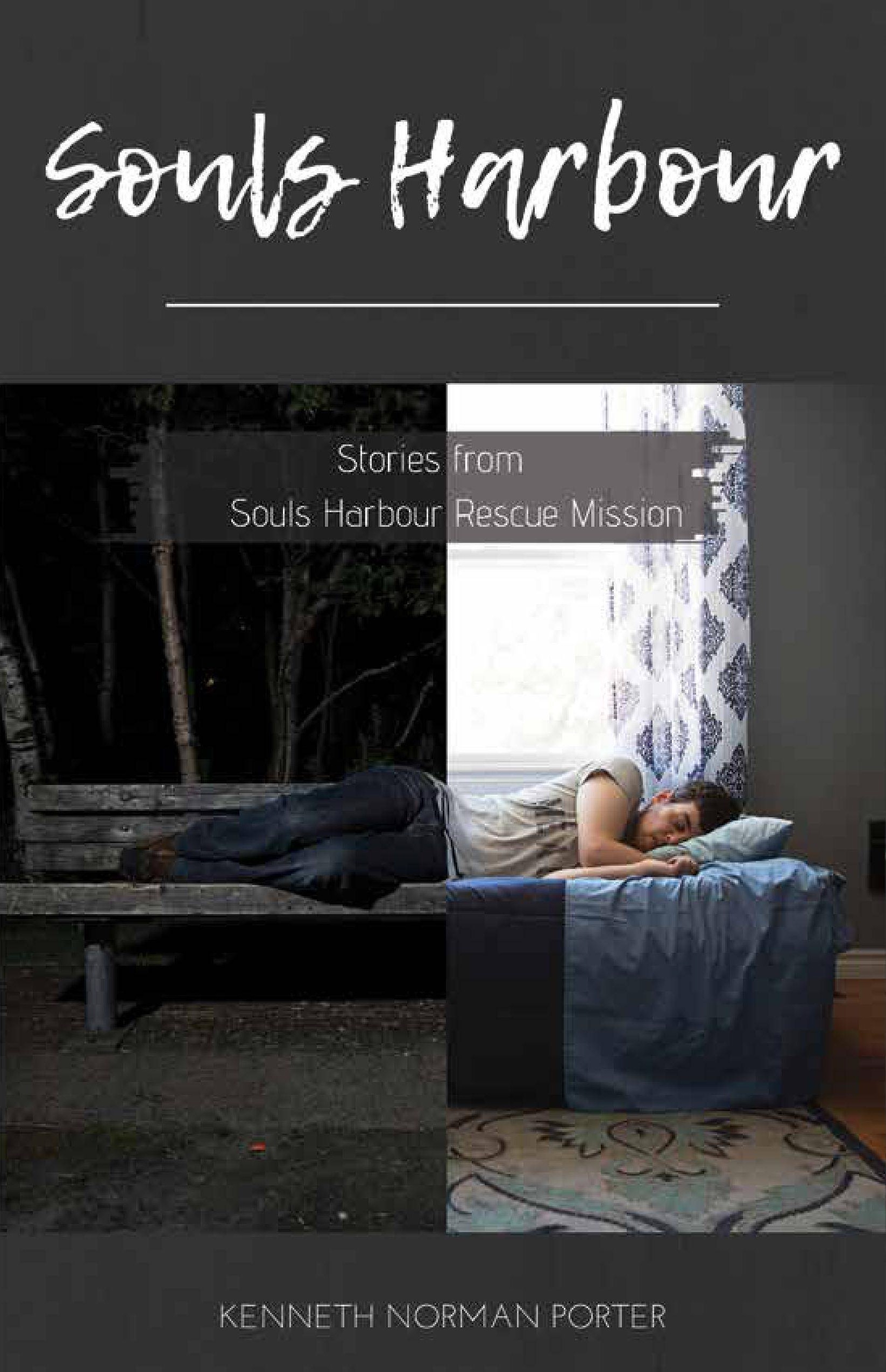 Souls Harbour: Stories from Souls Harbour Rescue Mission