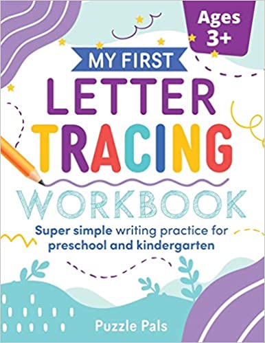 My First Letter Tracing Workbook: Super Simple Writing Practice for Preschool and Kindergarten