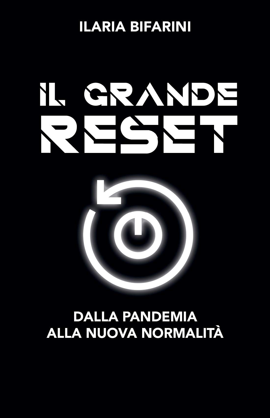 IL GRANDE RESET: Dalla pandemia alla nuova normalità (Italian Edition)