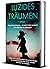 Luzides Träumen: Das Praxisbuch - Schritt für Schritt zum ersten Klartraum | Lerne, das Klarträumen von Astralreisen zu unterscheiden und deine Träume bewusst zu steuern (German Edition)