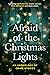 Afraid of The Christmas Lights