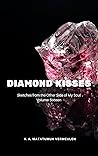 Diamond Kisses by Vincent A. Matatumua Vermeulen