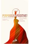 Purposely Positive!