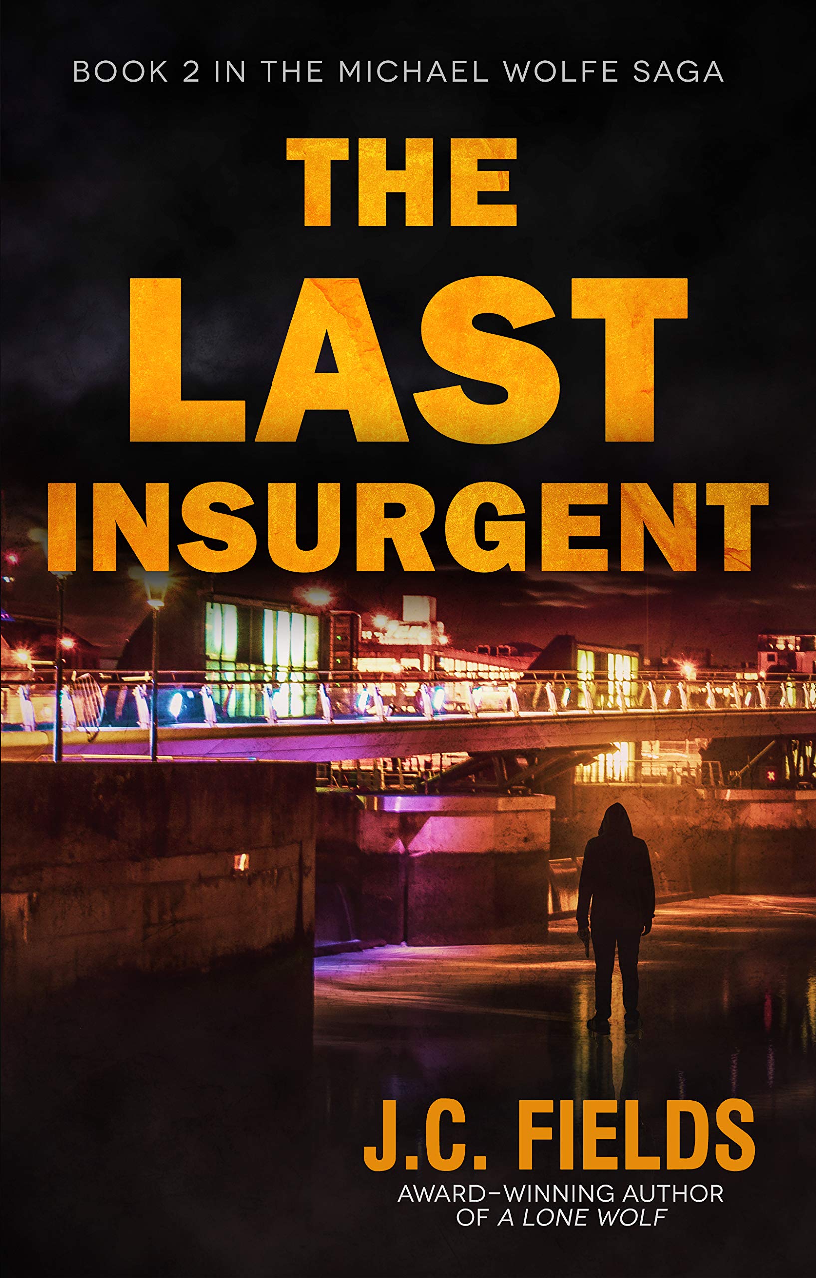 The Last Insurgent (The Michael Wolfe Saga #2)