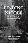 finding-nicole-a-true-story-of-love-loss-betrayal-fear-and-hope