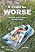 It Could Be Worse by Beth Probst