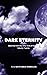 Dark Eternity by Vincent A. Matatumua Vermeulen