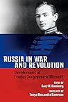 Russia in War and Revolution: The Memoirs of Fyodor Sergeyevich Olferieff