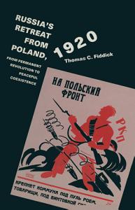 Russia's retreat from Poland, 1920: From permanent revolution to peaceful coexistence (Hardcover)