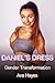 Daniel's Dress: Gender Tran...