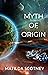 Myth of Origin
