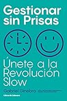 Book cover for Gestionar sin Prisas: Únete a la Revolución Slow (Temáticos) (Spanish Edition)