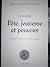 Fête, jeunesse et pouvoir. ...