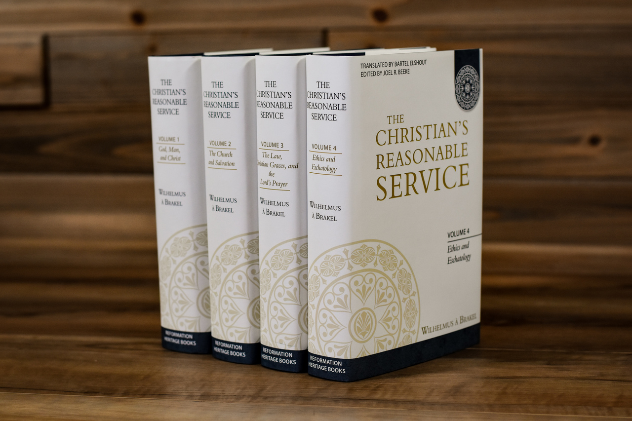 The Christian’s Reasonable Service | 4‑Volume Set of Brakel’s Timeless Puritan Theology | Reformed Covenant Theology Classics for Devout Readers, Pastors & Scholars