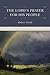 The Lord's Prayer for His People by Robert Trail The Lord's Prayer for His People by Robert Trail
