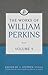 The Works of William Perkin...
