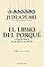El libro del porqué: La nueva ciencia de la causa y el efecto