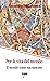 Per la vita del mondo. Il mondo come sacramento by Alexander Schmemann Per la vita del mondo. Il mondo come sacramento by Alexander Schmemann