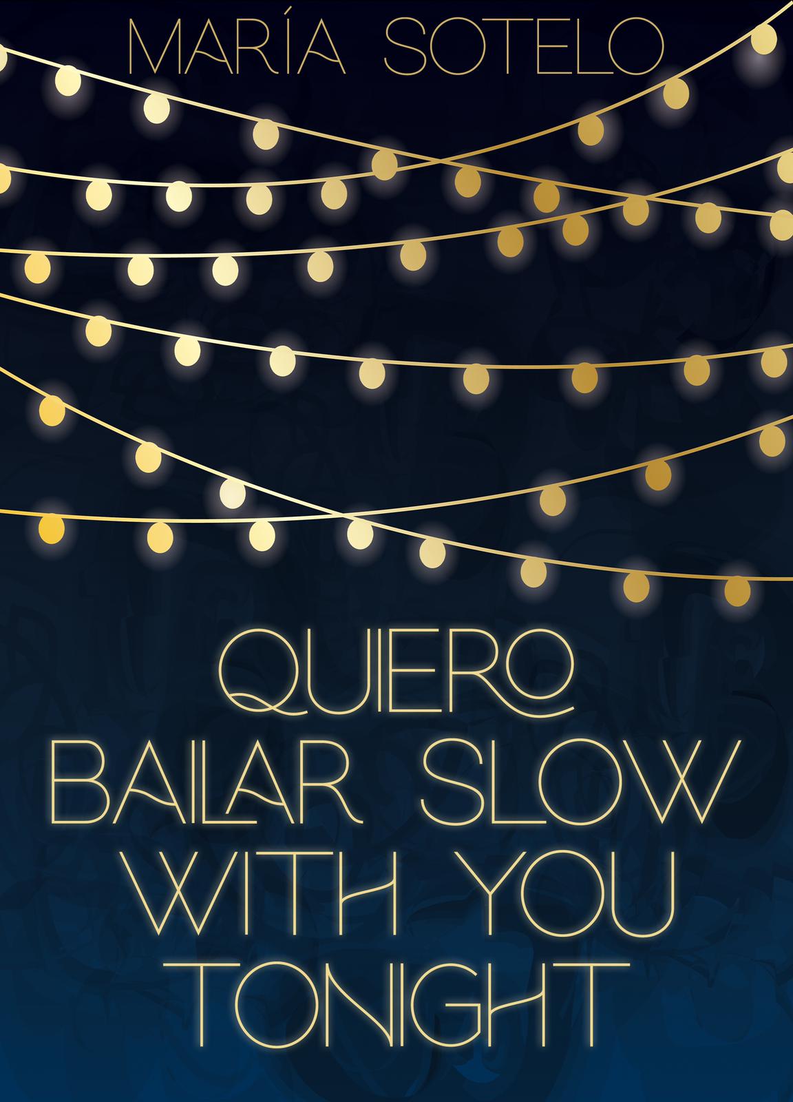 Quiero bailar slow with you tonight (Siete mares #1)
