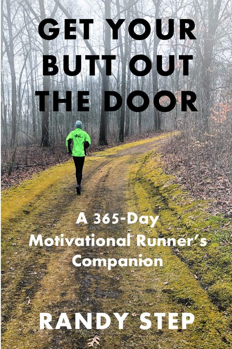 Get Your Butt Out the Door: A 365-Day Motivational Runner's Companion (Kindle Edition)