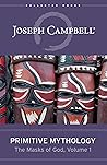 Primitive Mythology by Joseph Campbell