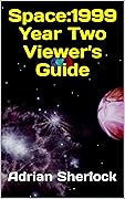 Space:1999 Year Two Viewer's Guide