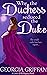 Why the Duchess Seduced the...