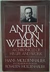 Anton Von Webern: A Chronicle of His Life and Work Anton Von Webern: A Chronicle of His Life and Work