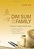 Dim Sum for the Family - Ti...