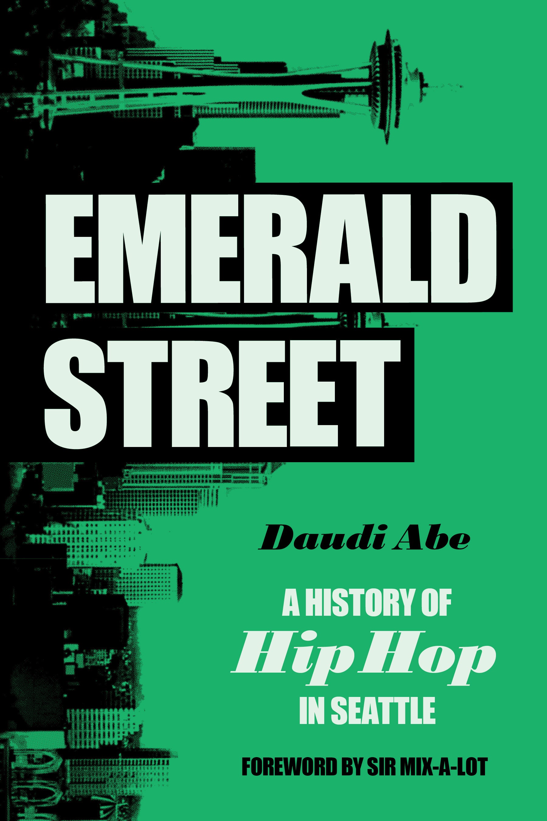 Emerald Street: A History of Hip Hop in Seattle (Kindle Edition)