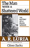 The Man with a Shattered World by Alexander R. Luria