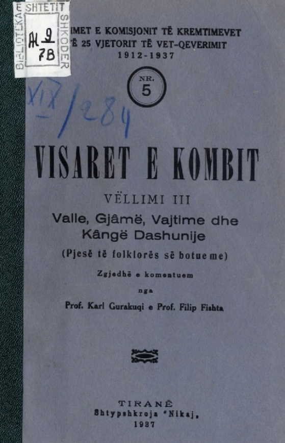 Visaret e Kombit : Valle, gjamë, vajtime dhe kangë dashunije