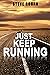 Just Keep Running