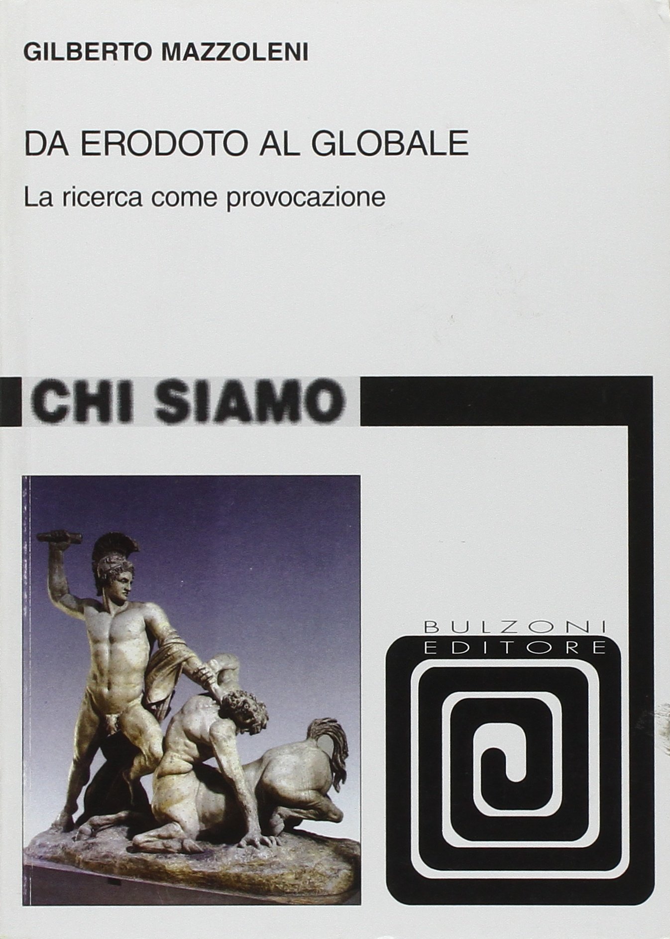 Da Erodoto al globale. La ricerca come provocazione (Chi siamo, #44)