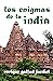 Los enigmas de la India: Claves para entender una cultura (Spanish Edition)