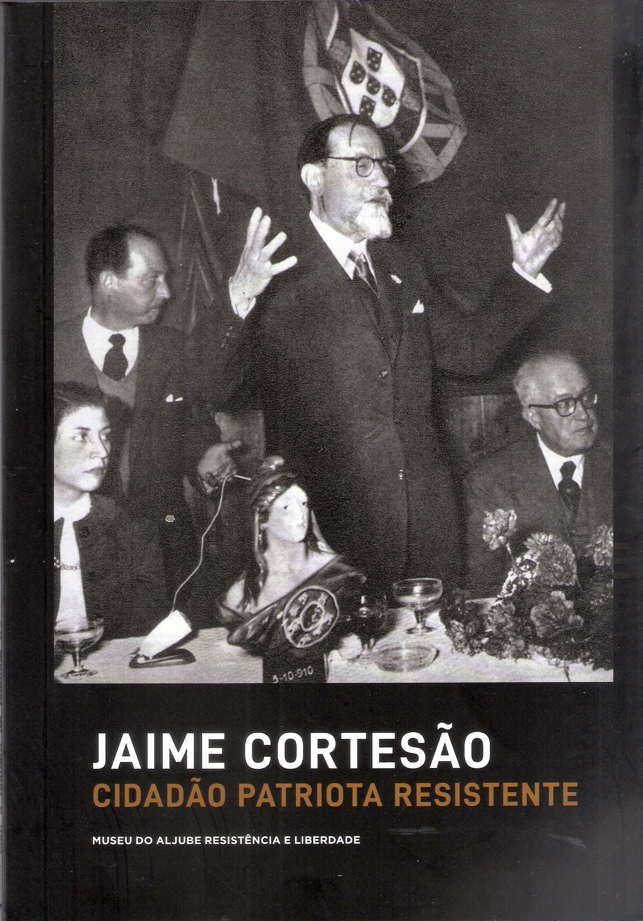 Jaime Cortesão : cidadão, patriota, resistente