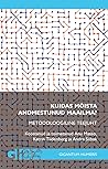 Kuidas mõista andmestunud maailma? Metodoloogiline teejuht by Anu Masso