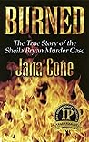 Burned: The True Story of the Sheila Bryan Murder Case